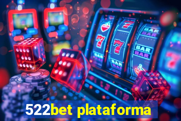 522bet plataforma